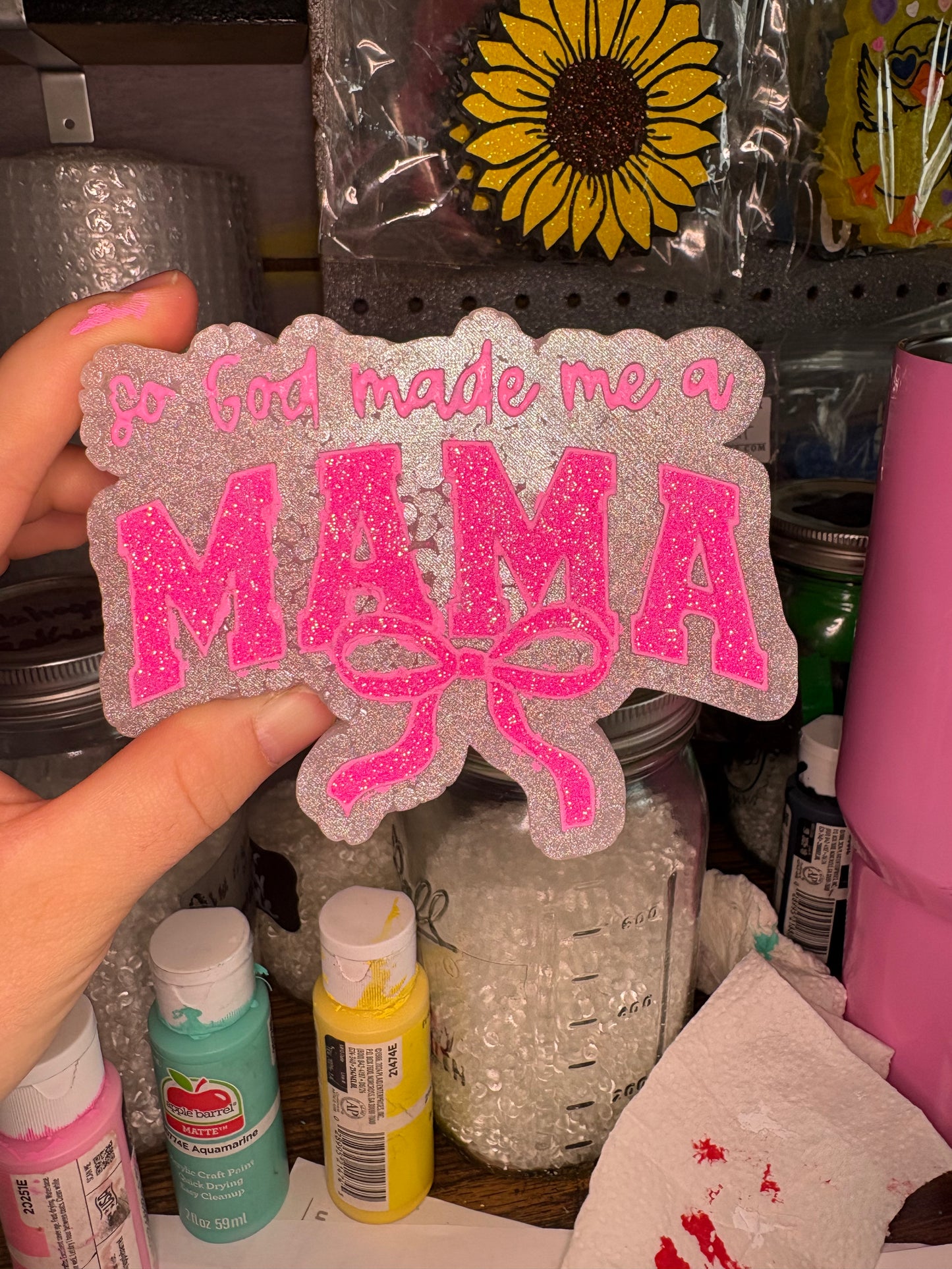 God Made Me A Mama Freshie